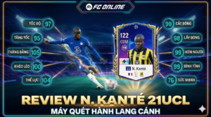 Review N'golo Kanté 21ucl